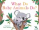 What Do Baby Animals Do?