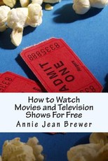 How to Watch Movies and Television Shows For Free