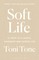 Soft Life