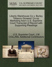 Liberty Warehouse Co v. Burley Tobacco Growers' Co-op Marketing Ass'n U.S. Supreme Court Transcript of Record with Supporting Pleadings