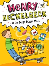 Henry Heckelbeck at the Mega Magic Mart