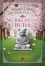 Mindfulness dovana, arba Murkiantis Buda