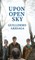 Upon Open Sky