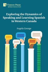 Exploring the Dynamics of Speaking and Learning Spanish in Western Canada