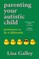 Parenting Your Autistic Child