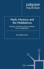 Myth, Memory and the Middlebrow