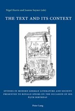 The Text and its Context; Studies in Modern German Literature and Society Presented to Ronald Speirs on the Occasion of his 65th Birthday
