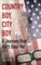 Country Boy, City Boy