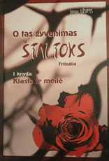 O tas gyvenimas štai toks. Klasta ir meilė. 1 knyga