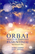 Orbai – meilės ir išminties pasiuntiniai
