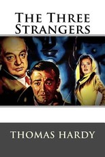 The Three Strangers Thomas Hardy