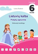 Lietuvių kalba. Pratybų sąsiuvinis. Mokomoji medžiaga 6 klasei, 1 dalis