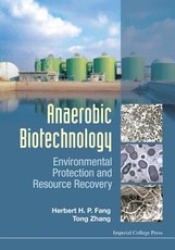 Anaerobic Biotechnology: Environmental Protection and Resource Recovery