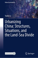 Urbanizing China: Structures, Situations, and the Land-Sea Divide
