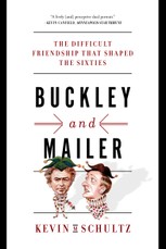Buckley and Mailer: The Difficult Friendship That Shaped the Sixties