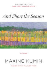 And Short the Season: Poems