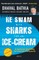 He Swam with Sharks for an Ice-cream