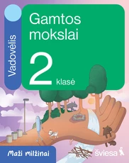 Gamtos mokslai. Vadovėlis 2 klasei. Serija Maži milžinai