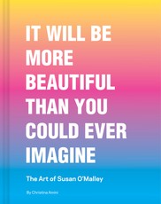 It Will Be More Beautiful Than You Could Ever Imagine