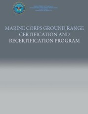 Marine Corps Ground Range Certification and Recertification Program