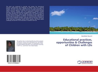 Educational practices, opportunities & Challenges of Children with LDs