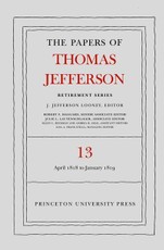 The Papers of Thomas Jefferson: Retirement Series, Volume 13