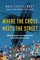 Where the Cross Meets the Street