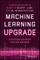 Machine Learning Upgrade