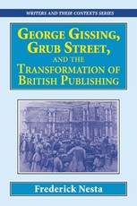 George Gissing, Grub Street, ​and The Transformation of British Publishing