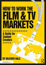 How to Work the Film & TV Markets
