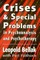 Crises & Special Problems in Psychoanalysis & Psychotherapy. (The Master Work Series)