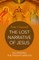 The Lost Narrative of Jesus