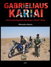Gabrieliaus kariai. Lietuvos specialiųjų operacijų pajėgų ir „Aitvaro“ istorija