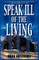 Speak Ill of the Living
