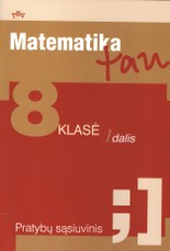 Matematika tau. 8 klasė. 1 dalis. Pratybų sąsiuvinis