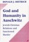 God and Humanity in Auschwitz