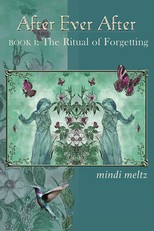 After Ever After: The Ritual of Forgetting (Book One of the After Ever After Trilogy)