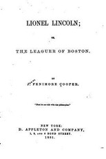 Lionel Lincoln, Or, The Leaguer of Boston