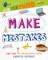 Make Mistakes
