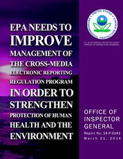 EPA Needs to Improve Management of the Cross-Media Electronics Reporting Regulation Program in Order to Strengthen Protection of Human Health and the Environment