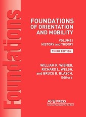 Foundations of Orientation and Mobility, 3rd Edition