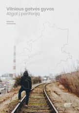 Vilniaus gatvės gyvos. Atgal į periferiją