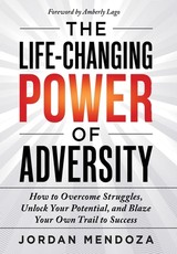 The Life-Changing Power of Adversity