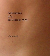 Adventures of a Bi-Curious WM