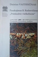Pasakojimas B. Radzevičiaus „Priešaušrio vieškeliuose“