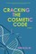Cracking the Cosmetic Code
