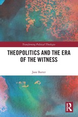 Theopolitics and the Era of the Witness