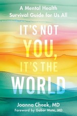 It's Not You. It's the World