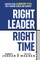 Right Leader, Right Time