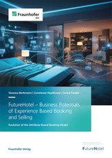 Borkmann, V: FutureHotel - Business Potentials of Experience